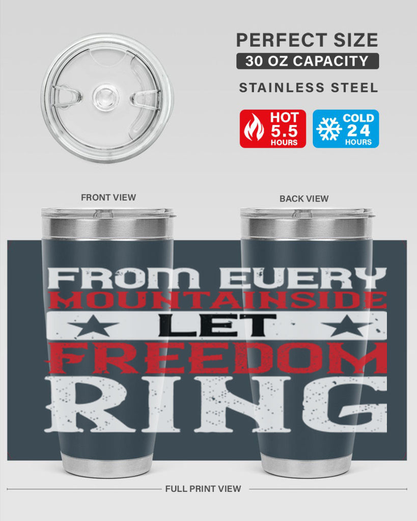 From every mountainside Let Freedom ring Style 92#- Fourt Of July- Tumbler