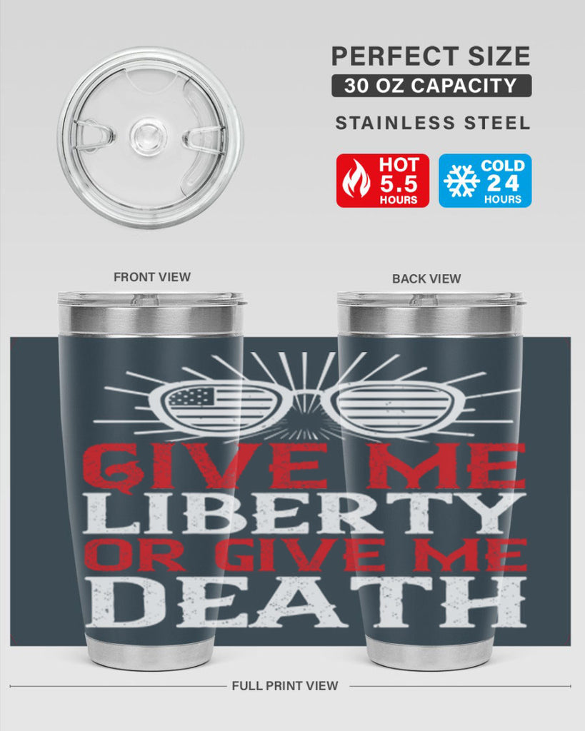 Give me liberty or give me death Style 93#- Fourt Of July- Tumbler