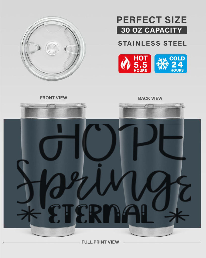 HOPE SPRINGS ETERNAL  263#- spring- Tumbler