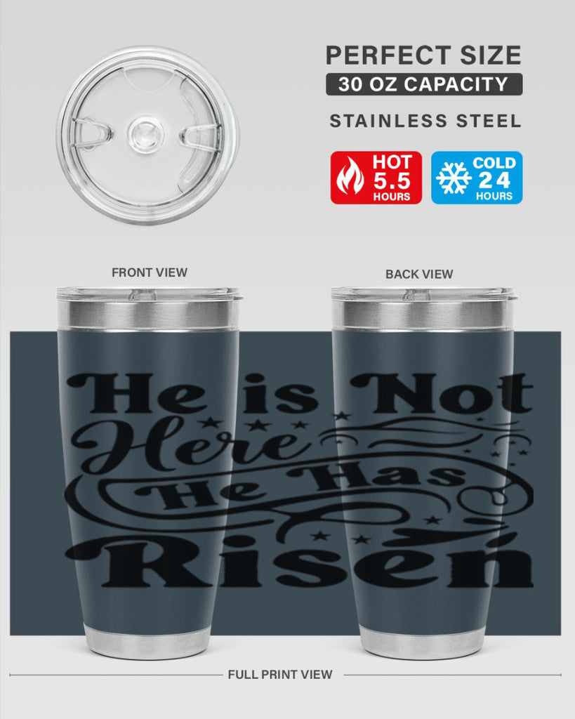 He Is Not Here He Has Risen 180#- spring- Tumbler
