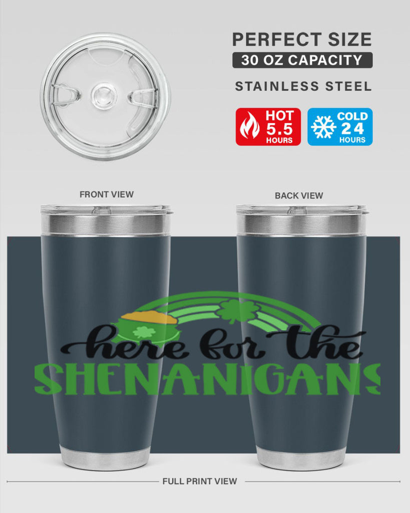 Here For The Shenanigans Style 87#- St Patricks Day- Tumbler