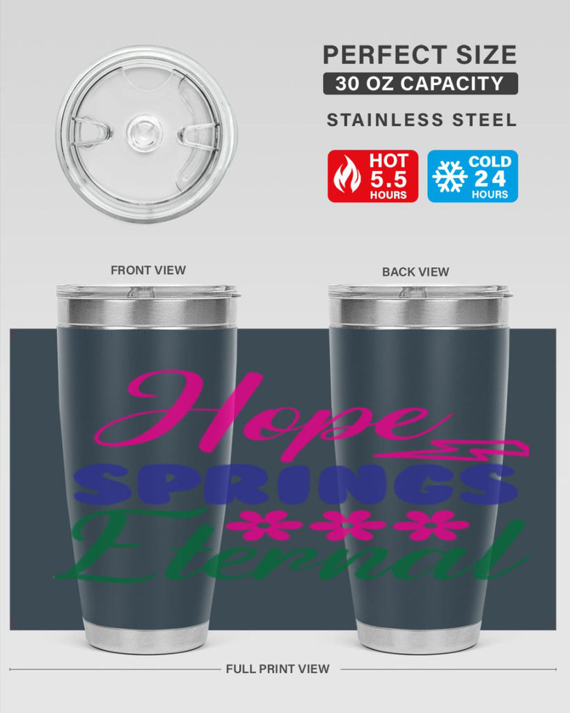 Hope Springs Eternal 259#- spring- Tumbler