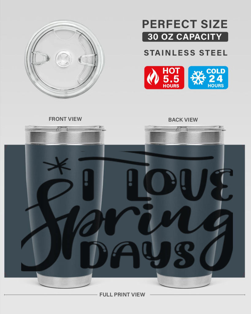 I LOVE SPRING DAYS  273#- spring- Tumbler
