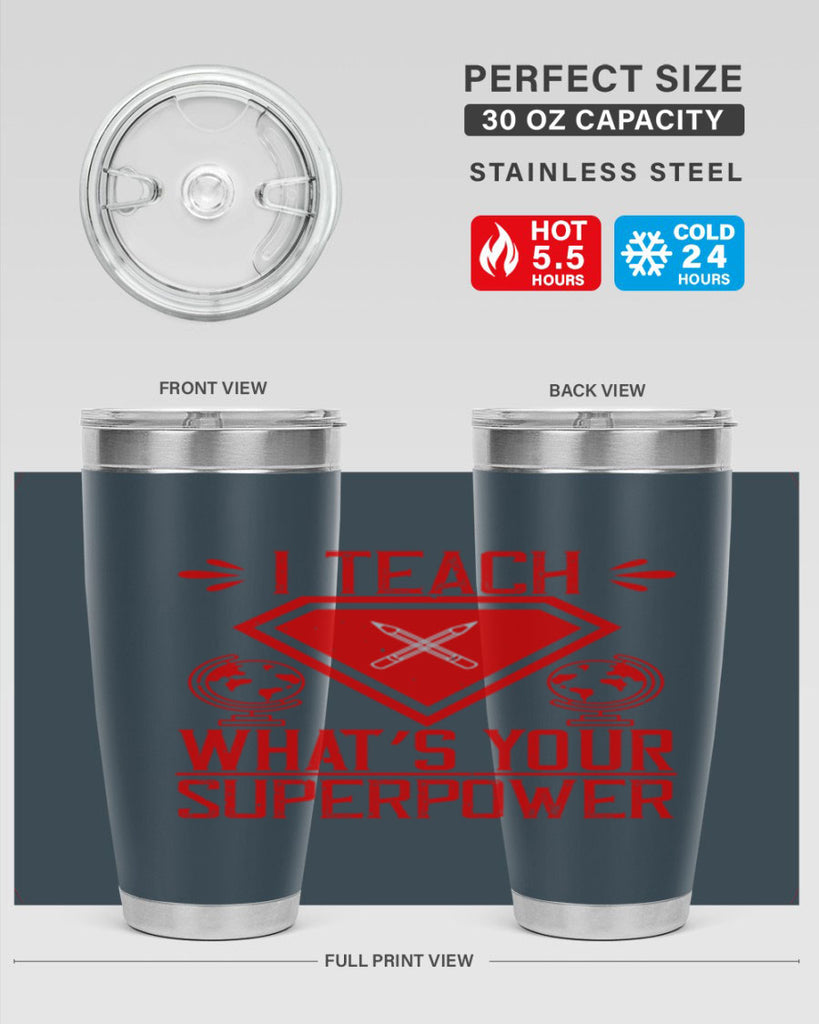I teach what’s your superpower Style 102#- teacher- tumbler