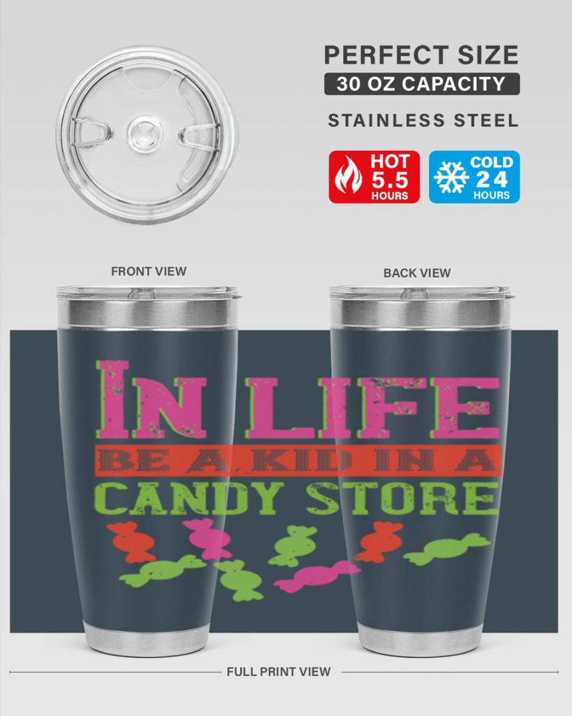 In life be a kid in a candy store Style 30#- baby- Tumbler