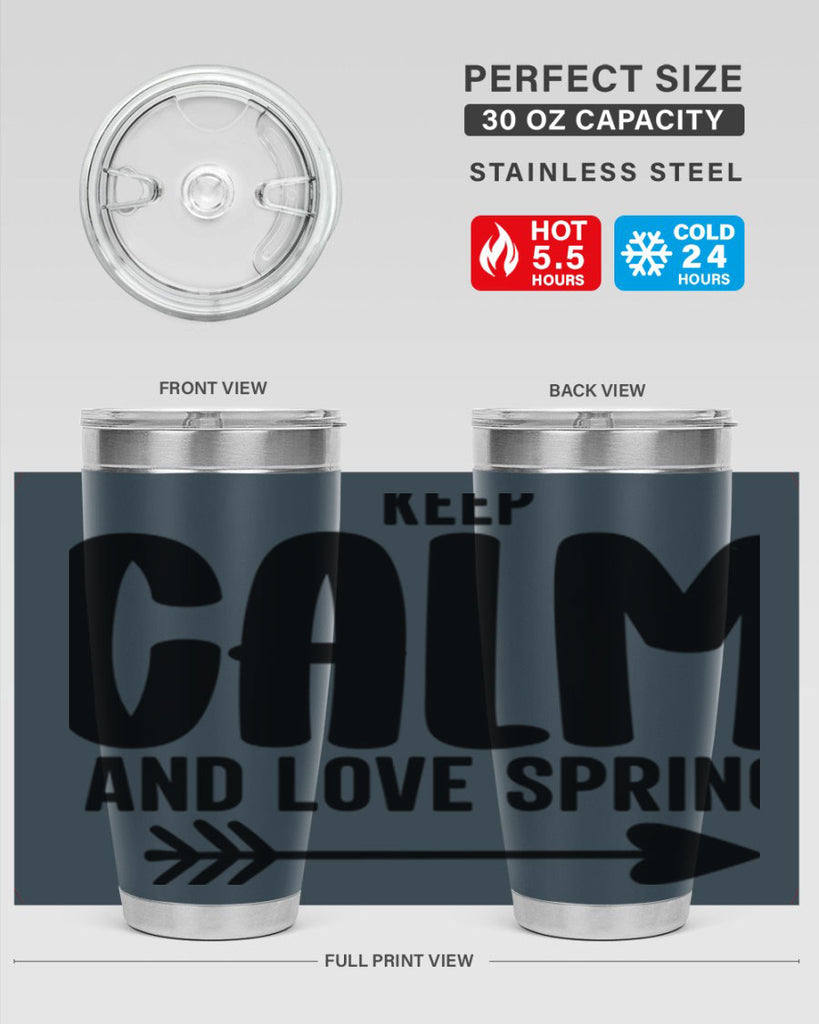 Keep Calm and Love Spring291#- spring- Tumbler