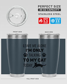 Leave Me Alone Style 62#- cat- Tumbler
