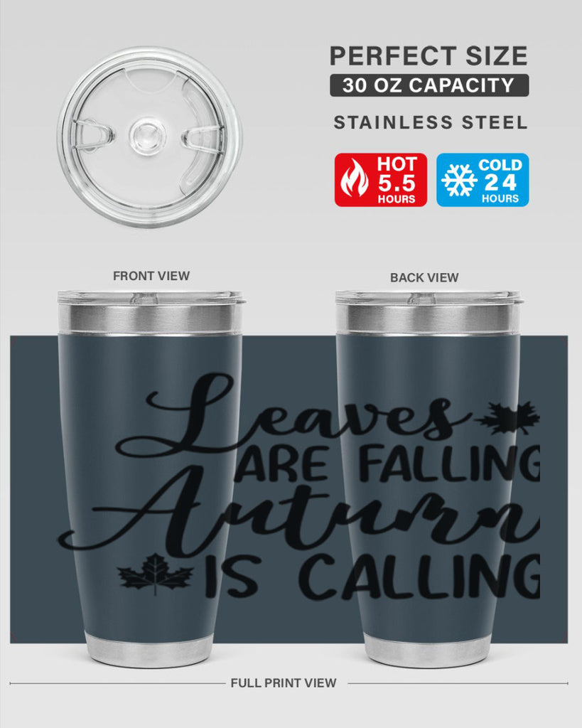 Leaves Are Falling Autumn Is Calling 390#- fall- Tumbler