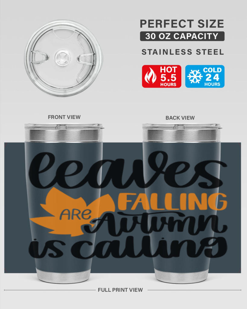 Leaves Are Falling Autumn Is Calling 502#- fall- Tumbler