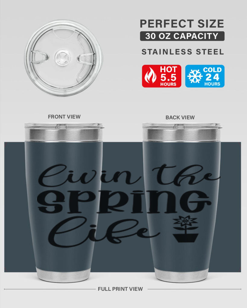 Livin The Spring Life 313#- spring- Tumbler