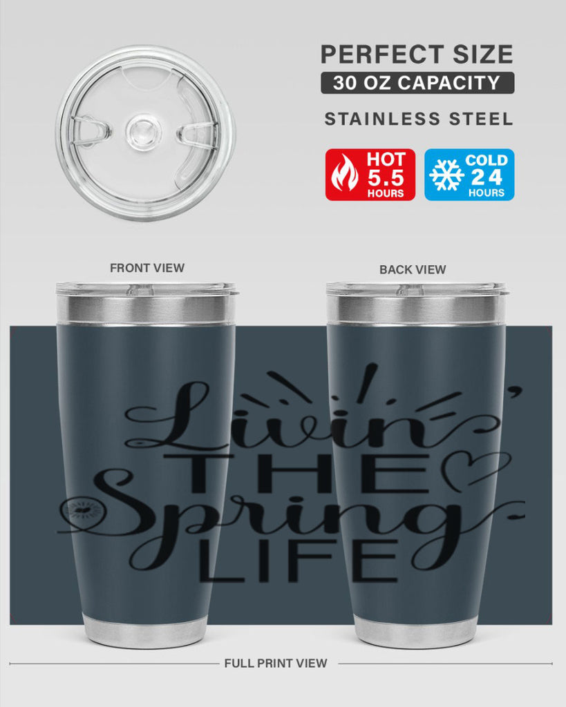 Livin The Spring Life315#- spring- Tumbler