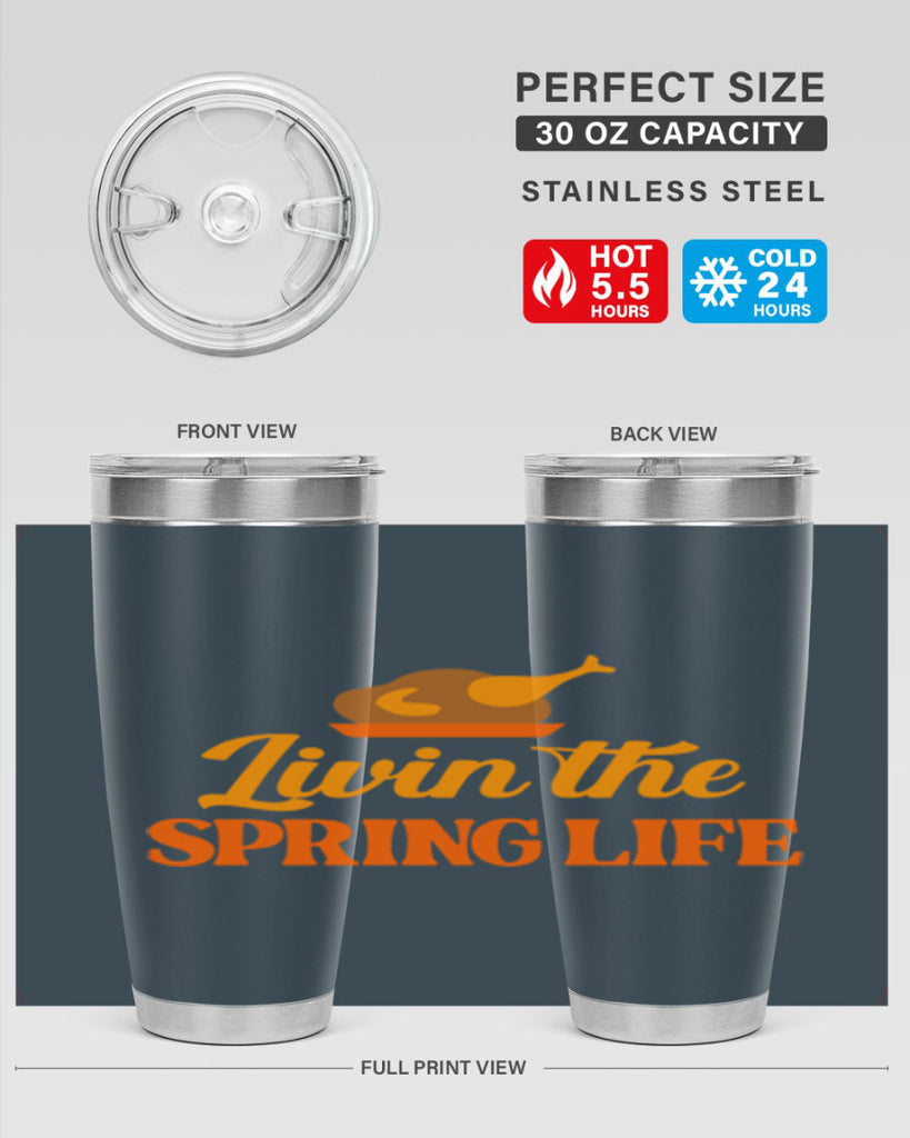Livin the spring life 311#- spring- Tumbler