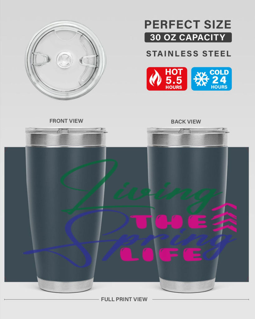 Living The Spring Life 320#- spring- Tumbler