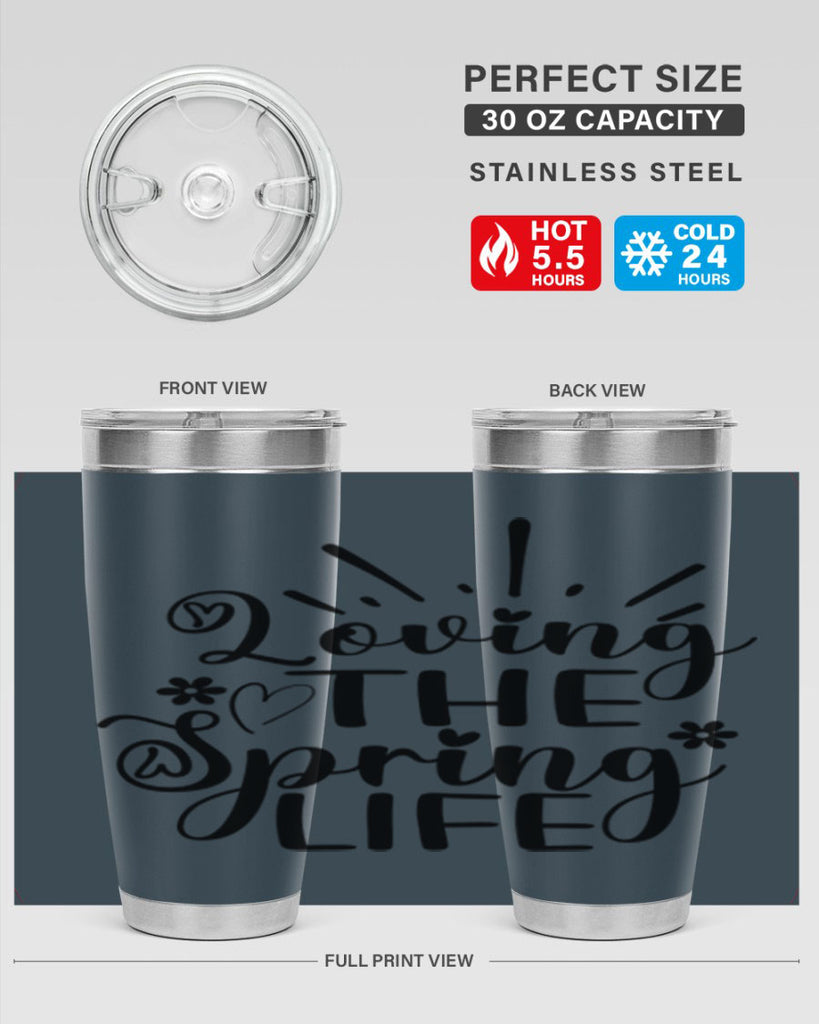 Loving The Spring Life337#- spring- Tumbler