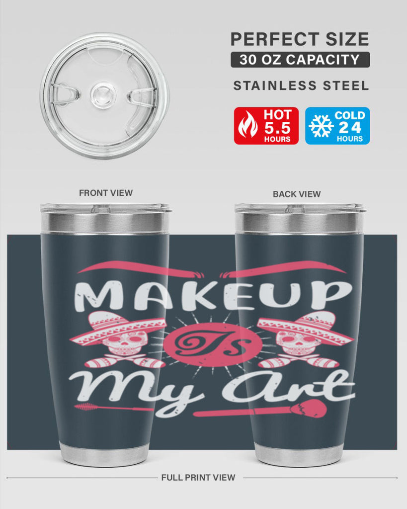 Makeup Is My Art Style 193#- make up- Tumbler
