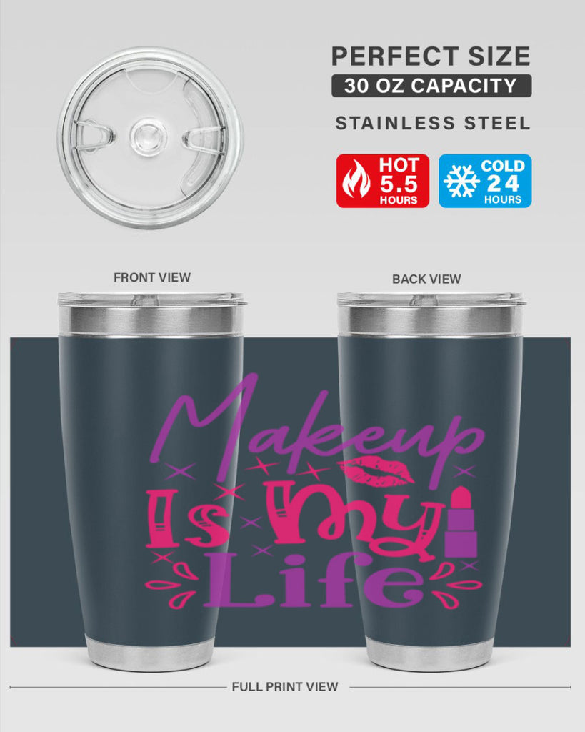 Makeup Is My Life Style 224#- make up- Tumbler