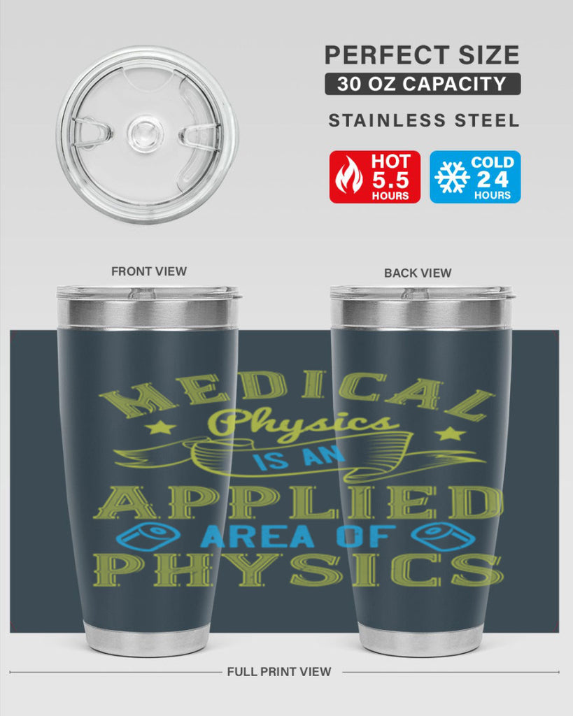 Medical physics is an applied area of physics Style 34#- medical- tumbler