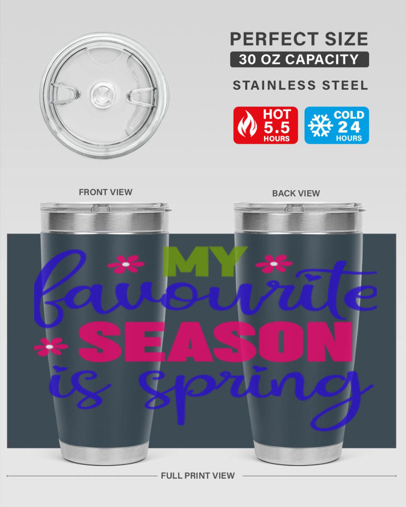 My Favourite Season is Spring 346#- spring- Tumbler