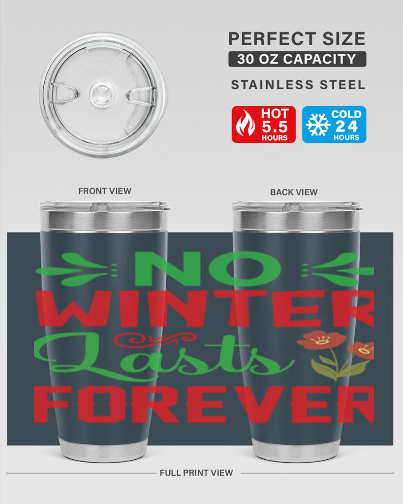 No Winter Lasts Forever  356#- spring- Tumbler