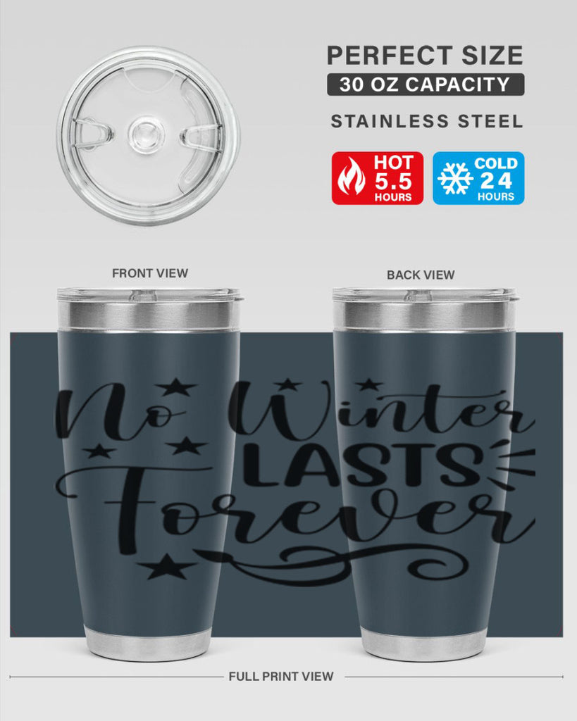 No Winter Lasts Forever 352#- spring- Tumbler