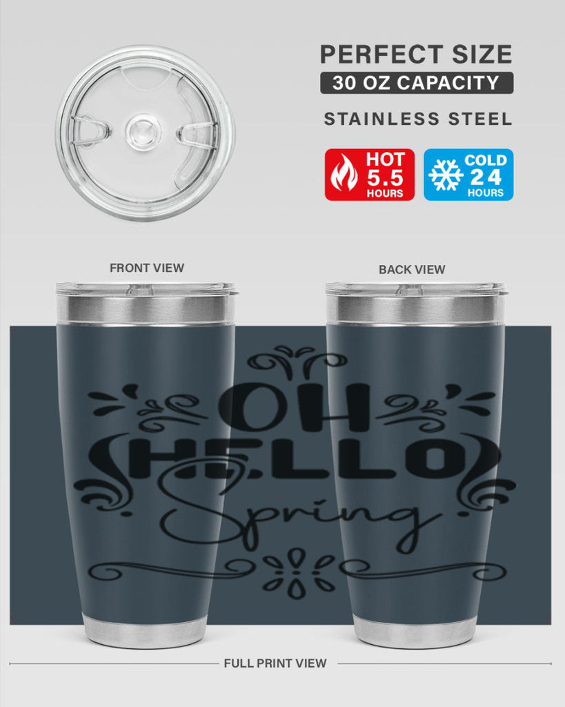 Oh Hello Spring 366#- spring- Tumbler