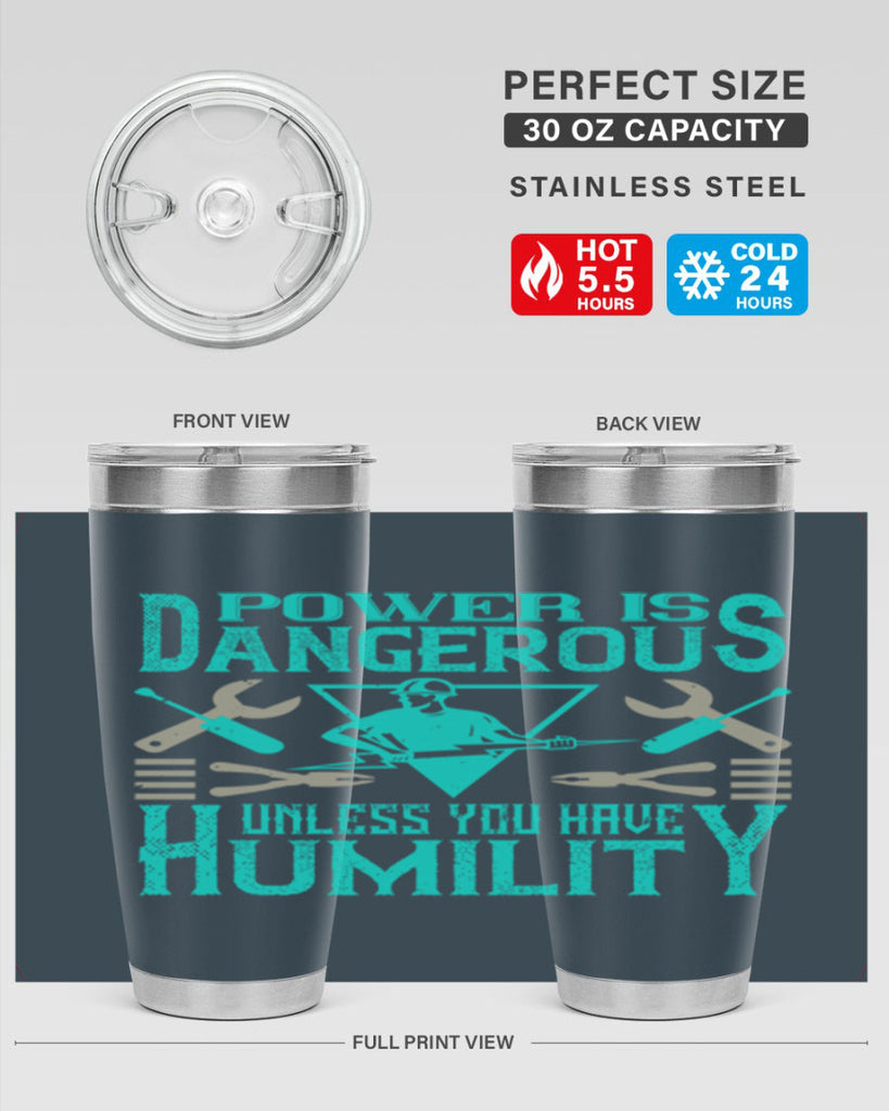 Power is dangerous unless you have humility Style 18#- electrician- tumbler
