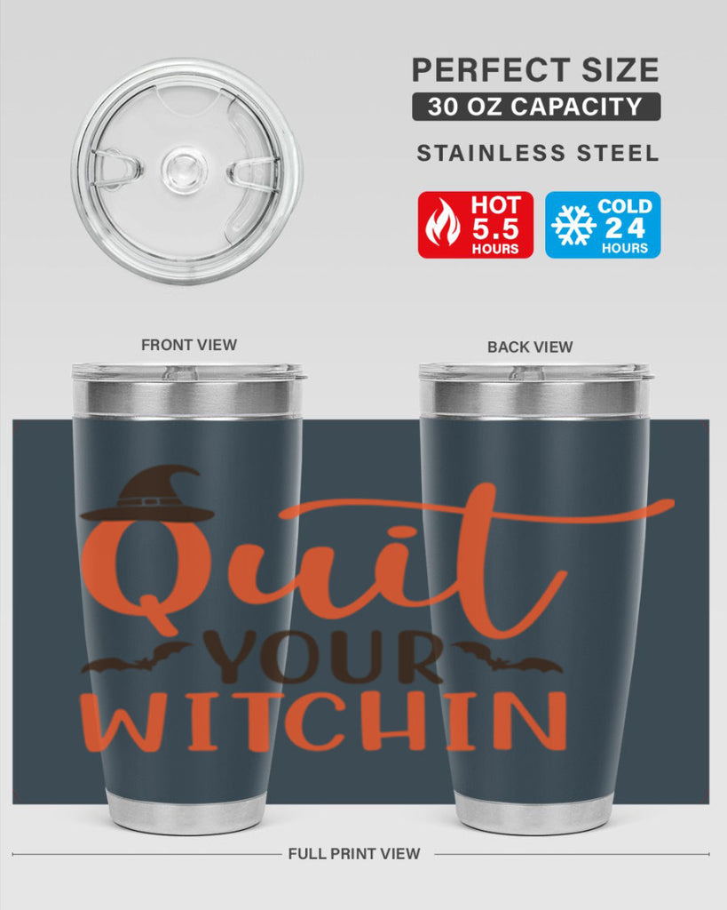 Quit Your Witchin 571#- fall- Tumbler