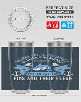 Sharks are being driven to extinction because people want to eat their Style 40#- shark  fish- Tumbler