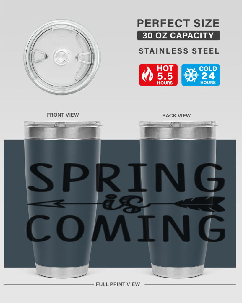 Spring is Coming 438#- spring- Tumbler