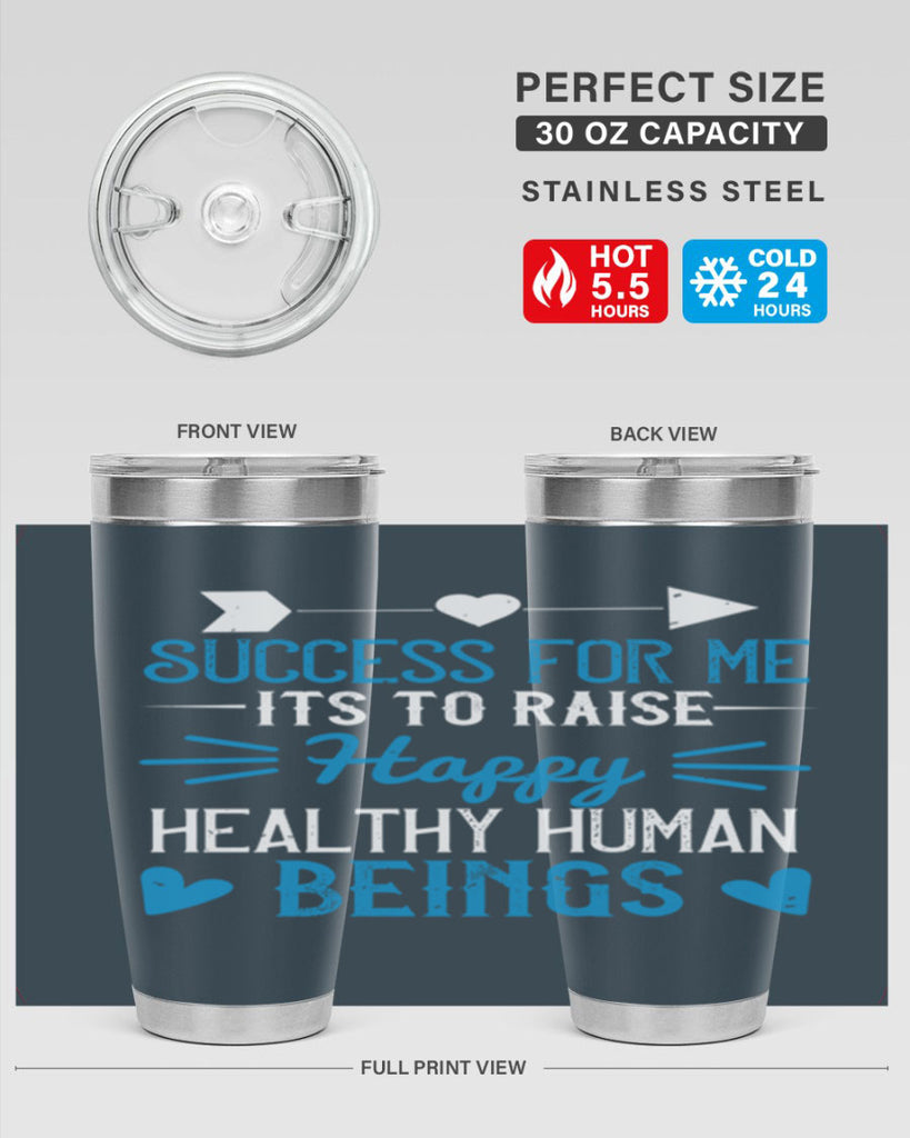 Success for me its to raise happy healthy human beings Style 18#- baby- Tumbler