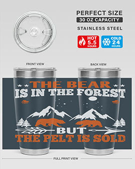 The bear is in the forest, but the pelt is soldd 31#- Bears- Tumbler
