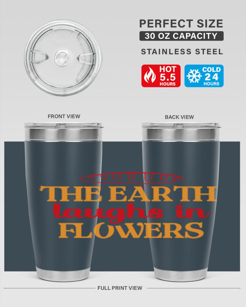 The earth laughs in flowers 540#- spring- Tumbler