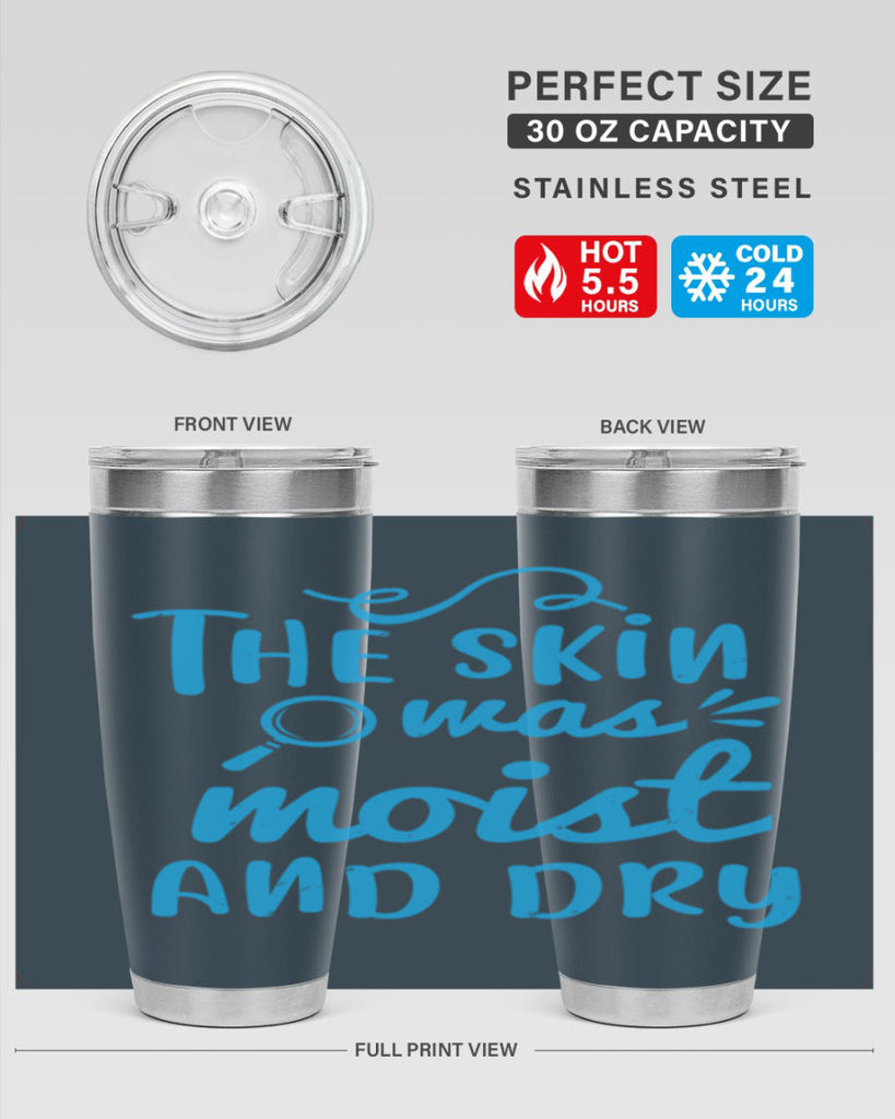 The skin was moist and dry Style 15#- medical- tumbler