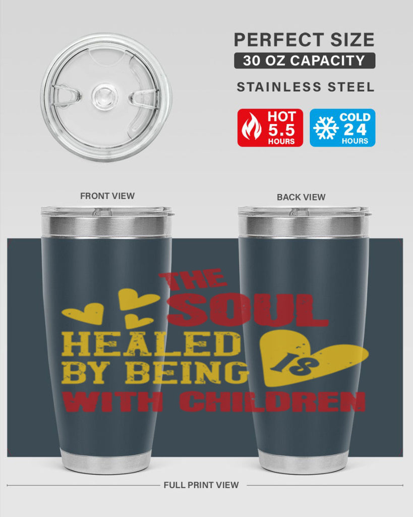 The soul is healed by being with children Style 14#- baby- Tumbler