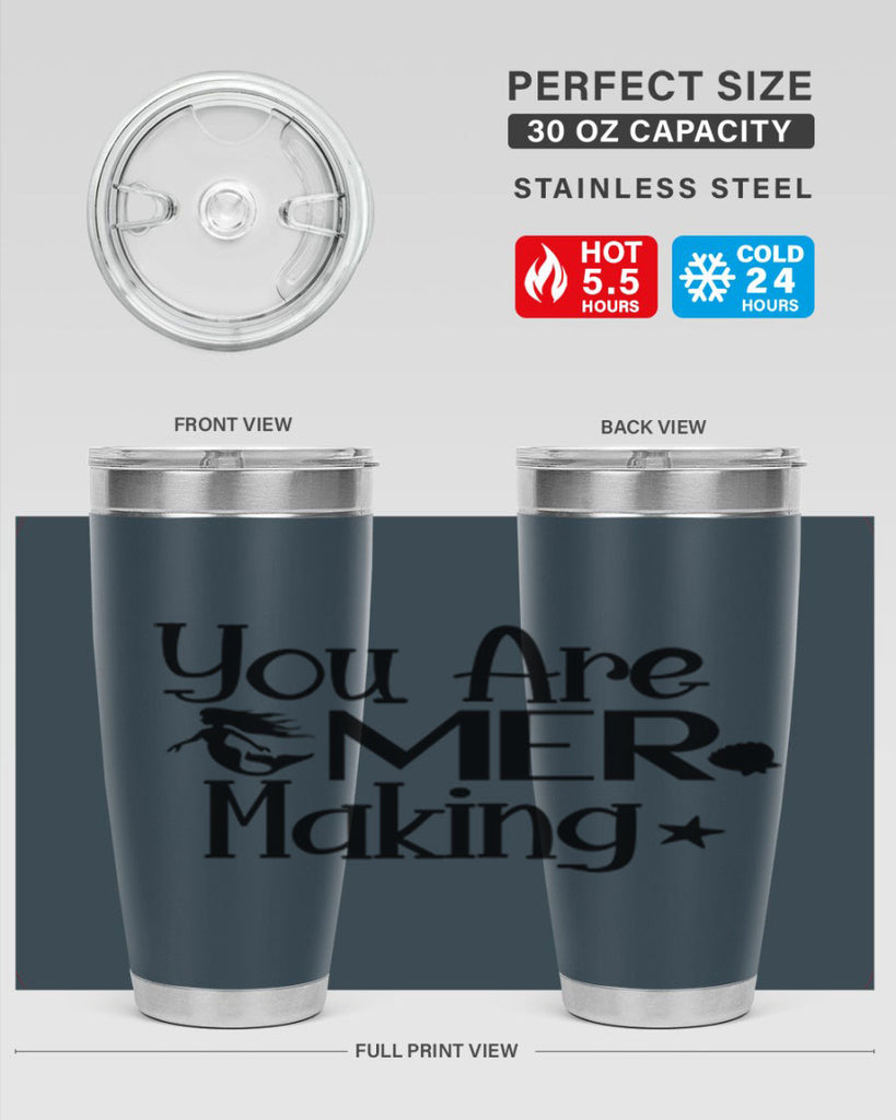 You Are Mer Making 679#- mermaid- Tumbler