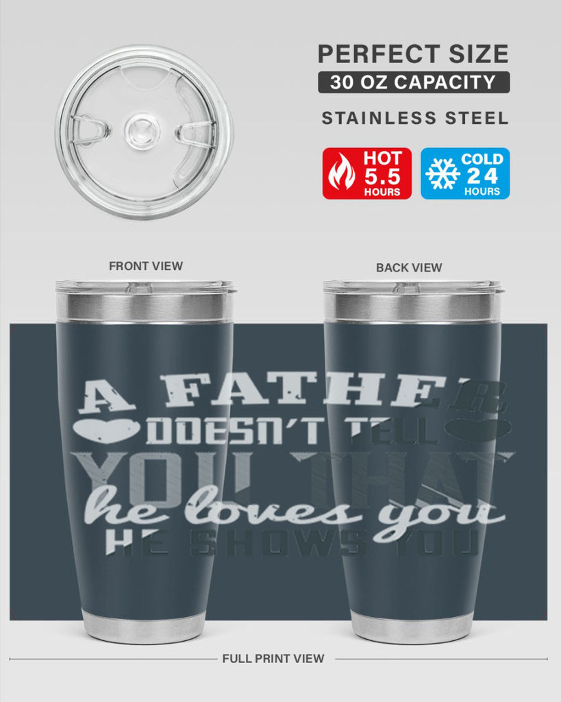 a father doesn’t tell you 201#- fathers day- Tumbler