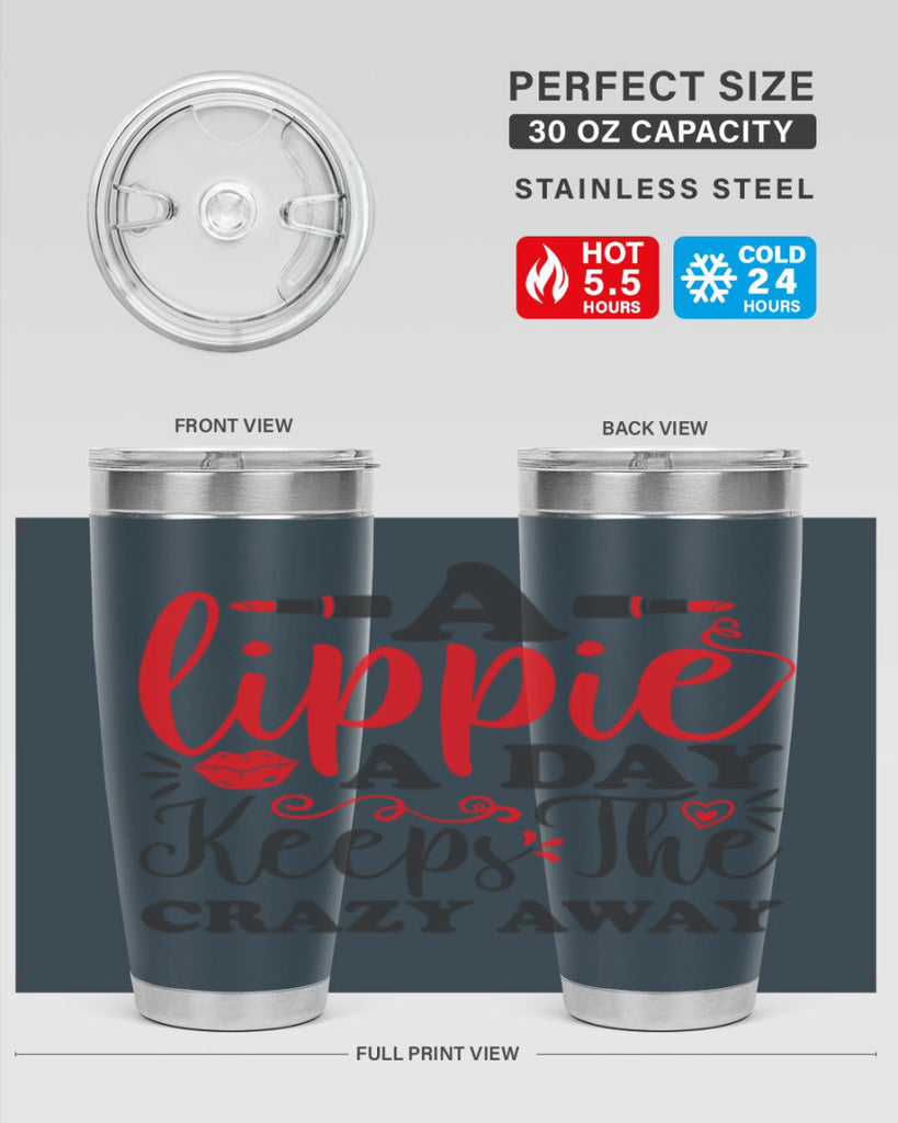 a lippie a day keeps the crazyaway Style 166#- make up- Tumbler