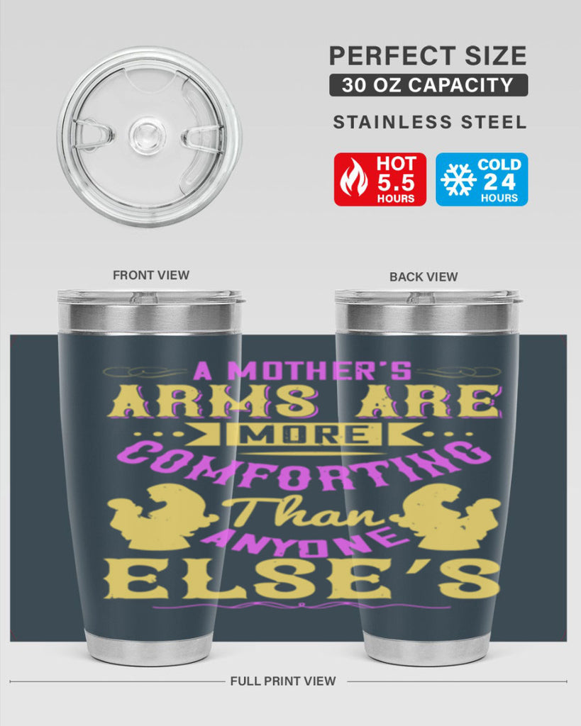 a mother’s arms are more comforting than anyone else’s 235#- mom- Tumbler