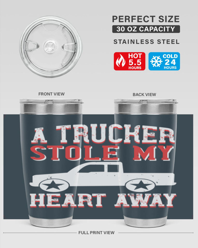 a trucker stole my heart away Style 39#- truck driver- tumbler