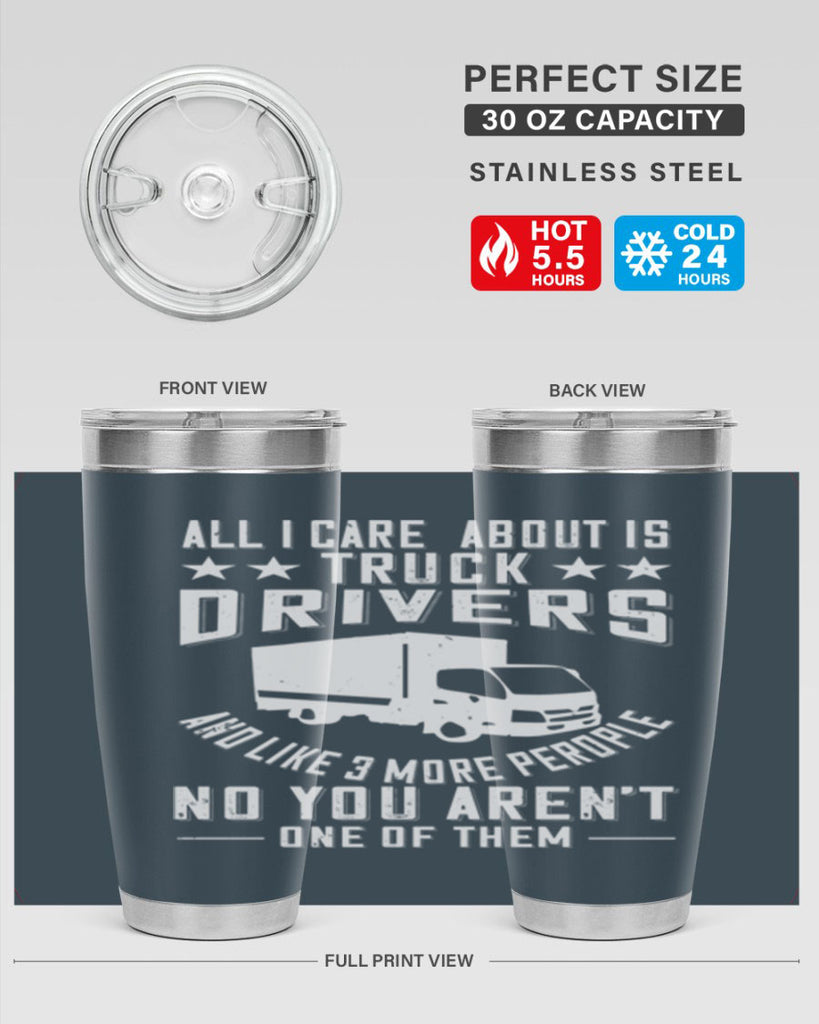 all i care about is truck drivers and like z Style 28#- truck driver- tumbler