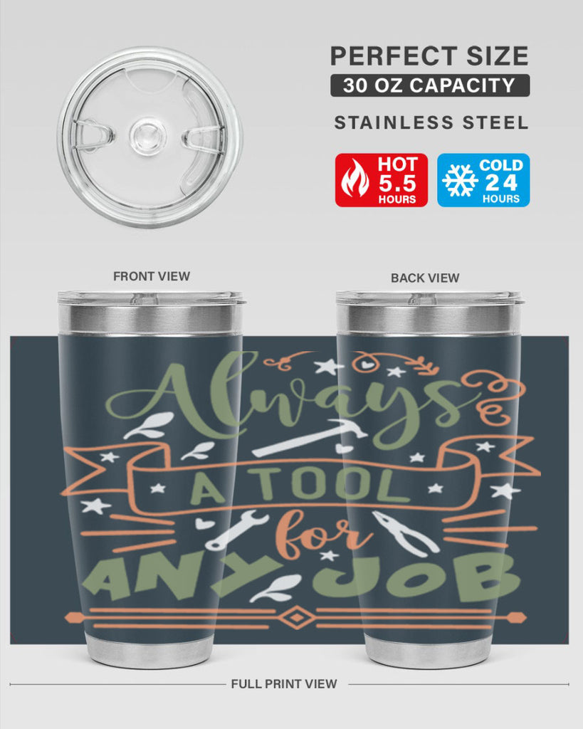 always a tool for any job 112#- fathers day- Tumbler