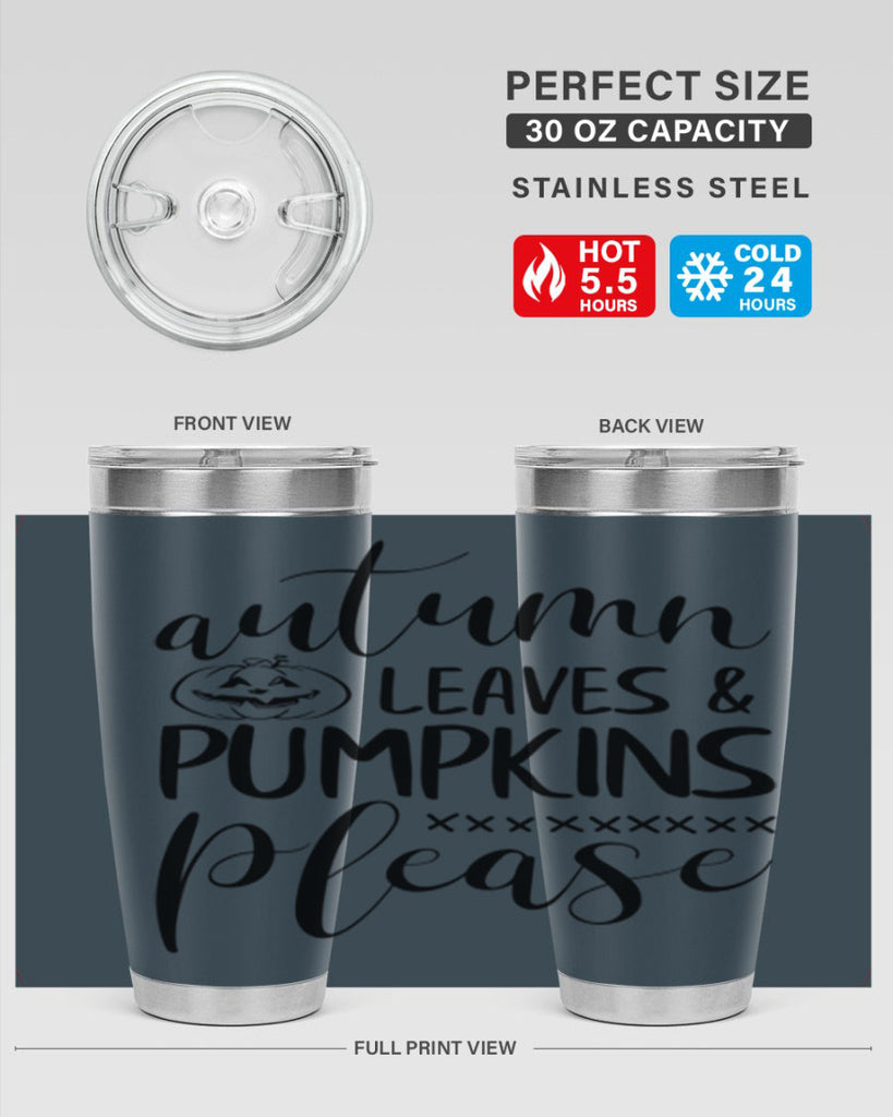 autumn leaves pumpkins please 24#- fall- Tumbler