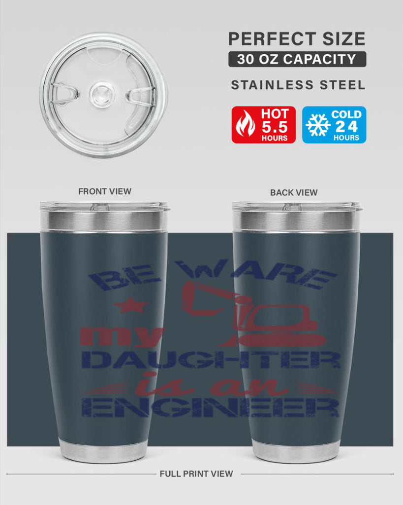 be ware my daughter is an engineer Style 28#- engineer- tumbler