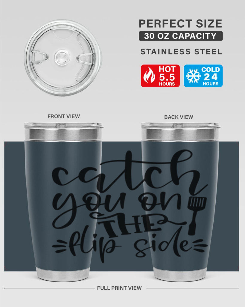 catch you on the flip side 116#- kitchen- Tumbler