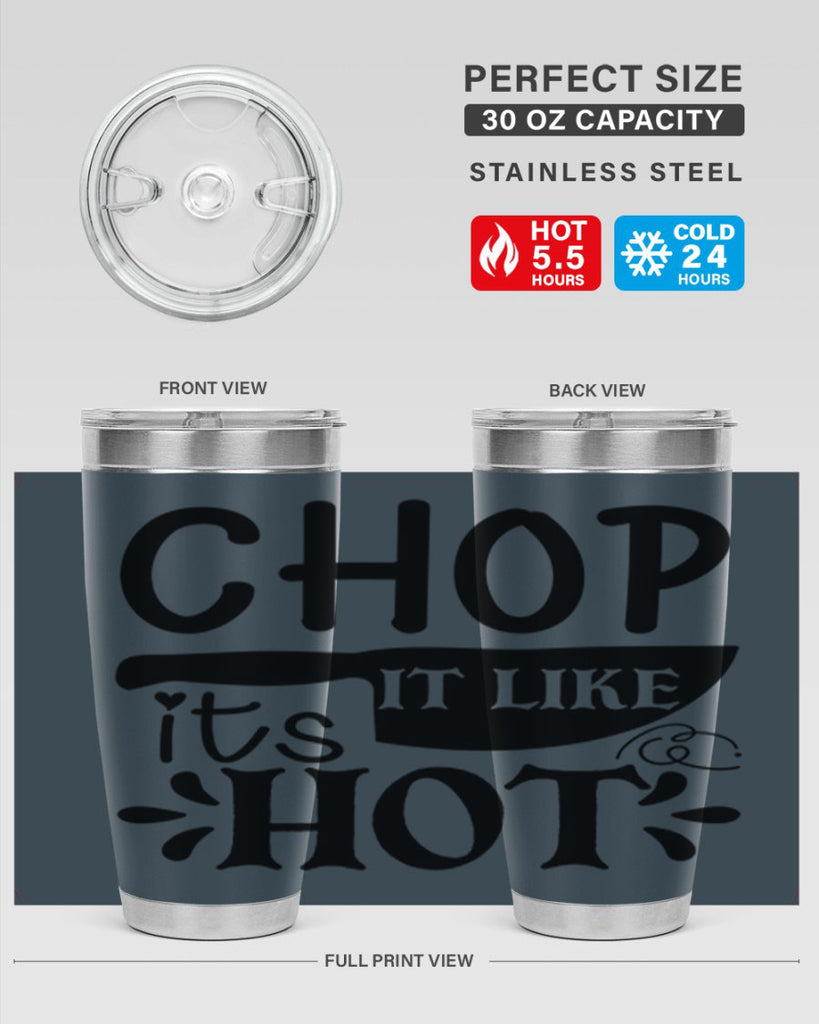 chop it like its hot 114#- kitchen- Tumbler