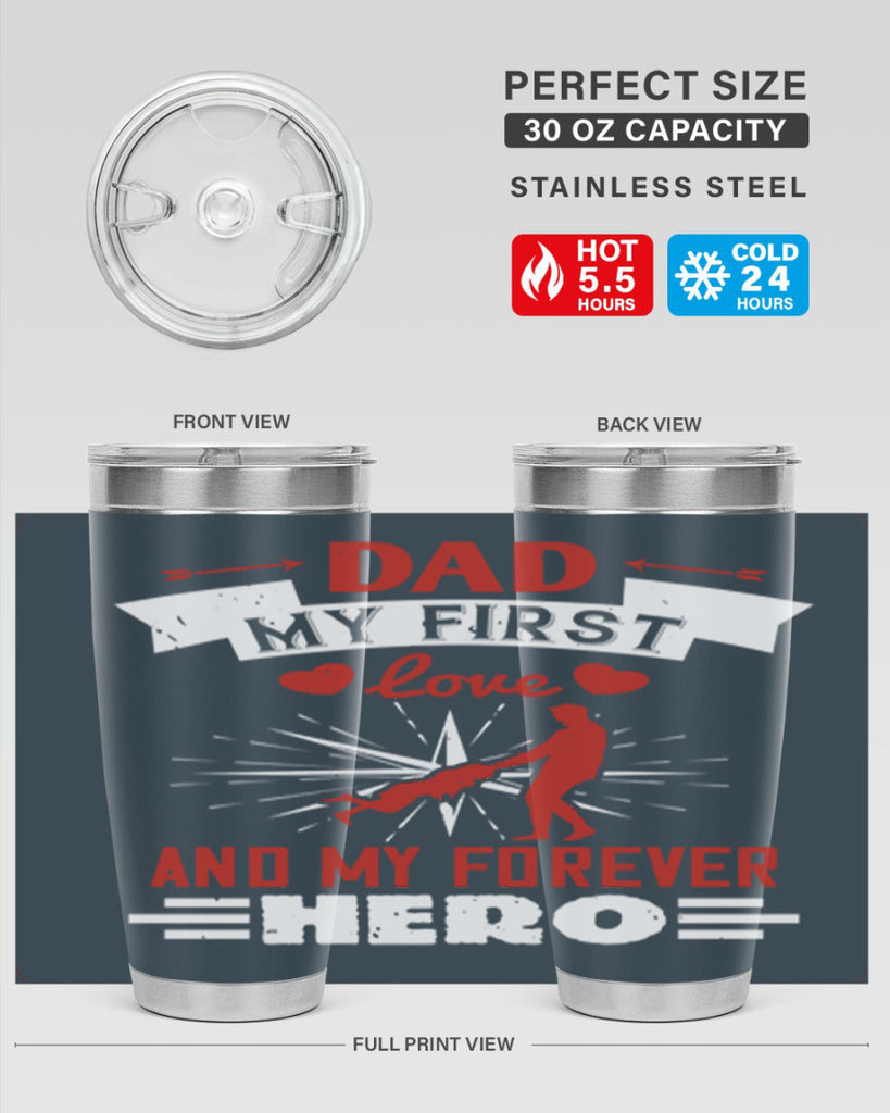 dad my first love and my forever hero 114#- fathers day- Tumbler