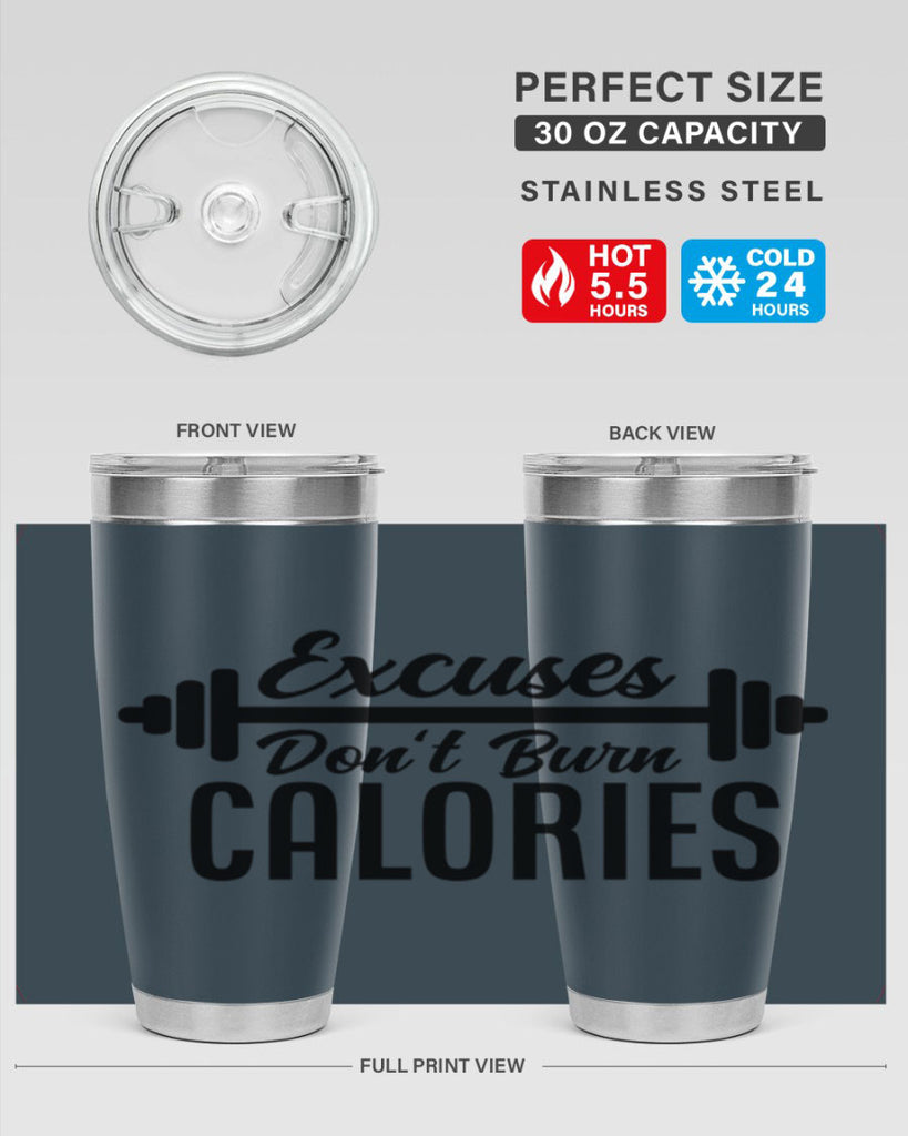 excuses dont burn calories 45#- gym- Tumbler