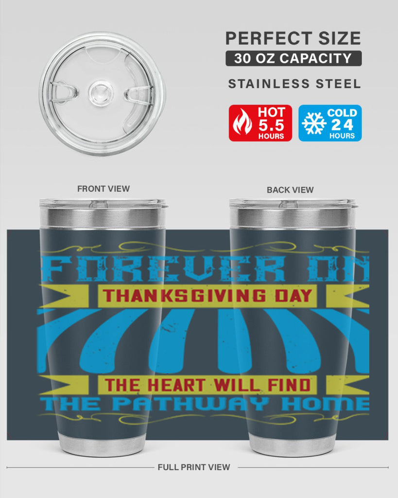 forever on thanksgiving day the heart will find the pathway home 46#- thanksgiving- Tumbler