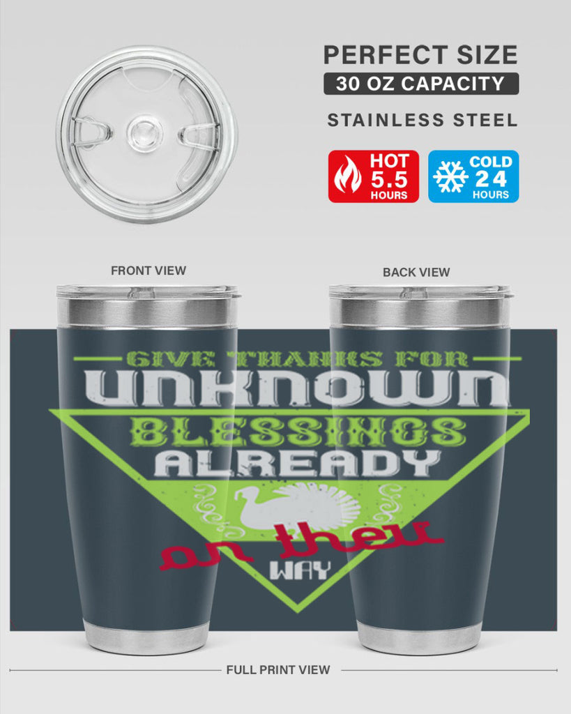 give thanks for unknown blessings already on their way 42#- thanksgiving- Tumbler