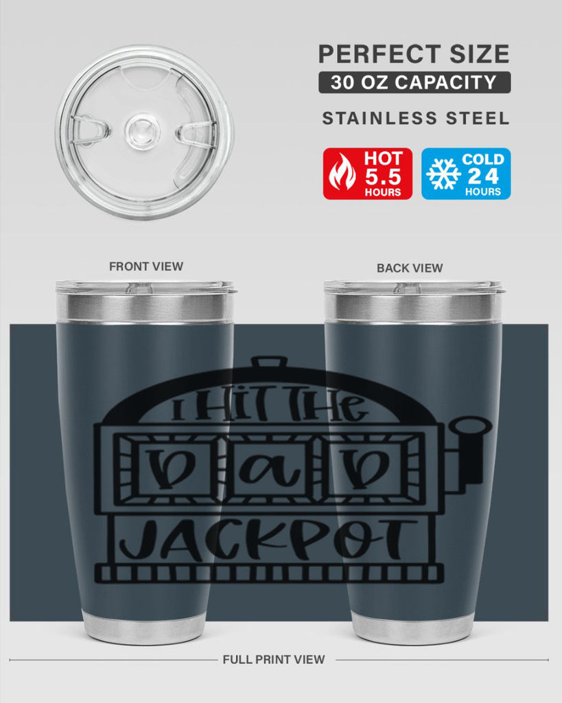 i hit the dad jackpot 43#- fathers day- Tumbler